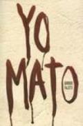 Yo Mato. Testo in lingua spagnola