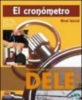 El cronometro. Manual de preparacion del Dele. Inicial. Con CD Audio. Per le scuole superiori