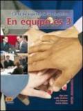 En equipo.es. Libro del alumno. Per le Scuole superiori: 3