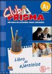 Club prisma. A1. Libro de ejercicios. Con soluciones. Per la Scuola media. Con espansione online