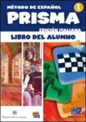 Prisma. Libro del alumno-Cuaderno. Ediz. italiana. Con CD Audio. Per le Scuole superiori. 1.