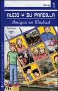 Alejo y su pandilla. Amigos en Madrid. Livello 1. Con CD Audio