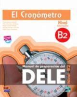 Cronometro. Manuale di preparazione del Dele. Nivel B2. Con espansione online. Con CD Audio. Per le Scuole superiori (El)