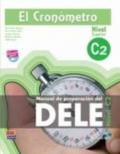 Cronometro. Manuale di preparazione del Dele. Nivel C2. Con espansione online. Con CD Audio. Per le Scuole superiori (El)