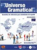 Universo gramatical. Ediz. internazionale. Per le Scuole superiori. Con CD-ROM