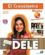 El Cronometro. Nivel A2-B1. Manuale di preparazione del Dele. Per le Scuole superiori. Con CD. Con espansione online