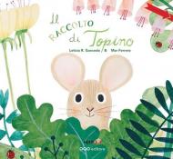 Il raccolto di Topino. Ediz. a colori