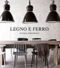 Legno e ferro. Interni industriali. Ediz. illustrata