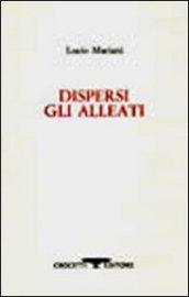 Dispersi gli alleati