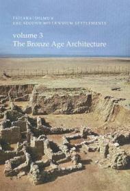 Failaka/Dilmun, Volume 3: The Bronze Age Architecture