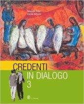 Credenti in dialogo. Per la Scuola media vol.3