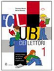 Il club dei lettori. Con quaderno portfolio. Per la Scuola media: 1