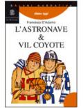 L'astronave e Vil coyote