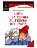 Lupo e la rapina al tesoro del papa. Per la Scuola media