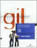 Gil. La grammatica i linguaggi. Strutture linguistiche. Per le Scuole superiori. Con CD-ROM