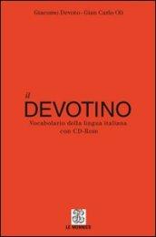 Il Devotino. Vocabolario della lingua italiana. Con CD-ROM