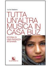 Tutta un'altra musica in casa Buz. Storia di una ragazza afghana