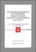La ricerca epigrafica e antiquaria nelle Venezie dall'età napoleonica all'Unità