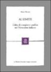 Al limite. L'idea di margine e confine nel Novecento italiano