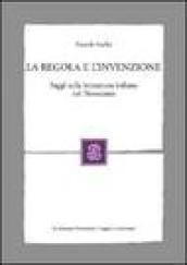 La regola e l'invenzione. Saggi sulla letteratura italiana nel Novecento