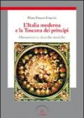 L'Italia moderna e la Toscana dei prìncipi. Discussioni e ricerche storiche