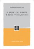 Il senso del limite. Il dolore, l'eccesso, l'osceno