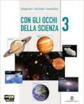 Con gli occhi della scienza. Per la Scuola media. Con espansione online