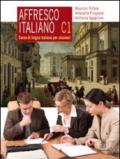 Affresco italiano C1. Corso di lingua italiana per stranieri