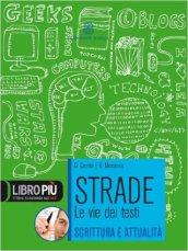 Strade. Scrittura e attualità. Per le Scuole superiori. Con espansione online