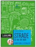 Strade. Le vie dei testi. Per le Scuole superiori. Con espansione online