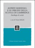 Alfred Marshall e le origini della scuola di Cambridge. Antologia di scritti
