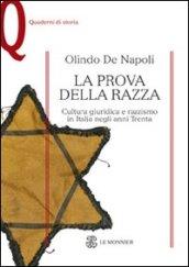 La prova della razza. Cultura giuridica e razzismo in Italia negli anni Trenta