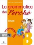 La grammatica dei perché. Vol. A-B: Fonologia e morfologia-Sintassi. Per la Scuola media. Con CD-ROM