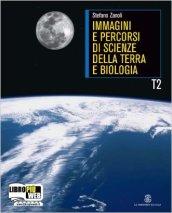 Immagini e percorsi di scienza della terra. Per le Scuole superiori. Con espansione online: 2