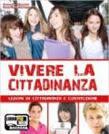 Vivere la cittadinanza. Per la Scuola media. Con espansione online