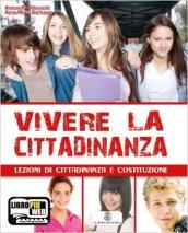 Vivere la cittadinanza. Per la Scuola media. Con espansione online