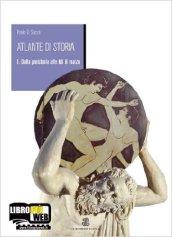 Atlante di storia. Per le Scuole superiori. Con espansione online. 1: Dalla preistoria alle idi di marzo