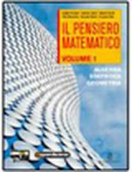 Il pensiero matematico. Con Statistica. Con espansione online. Per il biennio delle Scuole superiori. 1.