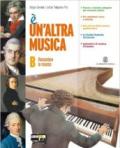 È un'altra musica. Forme e storia della musica. Per la Scuola media. Con CD-ROM. Con espansione online