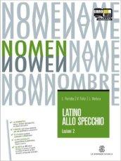 Latino allo specchio. Esercizi. Con espansione online. Per i Licei e gli Ist. Magistrali. 2.