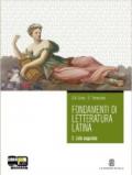 Fondamenti di letteratura latina. Per i Licei e gli Ist. Magistrali. Con espansione online