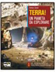 Terra! Un pianeta da esplorare. Vol A-B. Con espansione online. Per le Scuole superiori