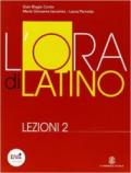 L'ora di latino. Lezioni. Per i Licei e gli Ist. magistrali. Con espansione online: 2