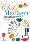 Chef & manager. Con fascicolo di lessico. Per gli Ist. tecnici e professionali. Con espansione online