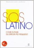 L'ora di latino. Lezioni. Con SOS latino. Per i Licei e gli Ist. magistrali. Con espansione online