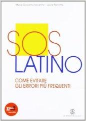 L'ora di latino. Lezioni. Con SOS latino. Per i Licei e gli Ist. magistrali. Con espansione online