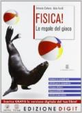 Fisica! Le regole del gioco. Vol. unico. Per le Scuole superiori. Con espansione online