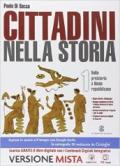 Cittadini nella storia. Per le Scuole superiori. Con e-book. Con espansione online