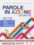 Parole in azione. Vol. unico. Per la Scuola media. Con e-book. Con espansione online