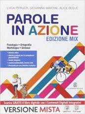 Parole in azione. Vol. unico. Per la Scuola media. Con e-book. Con espansione online